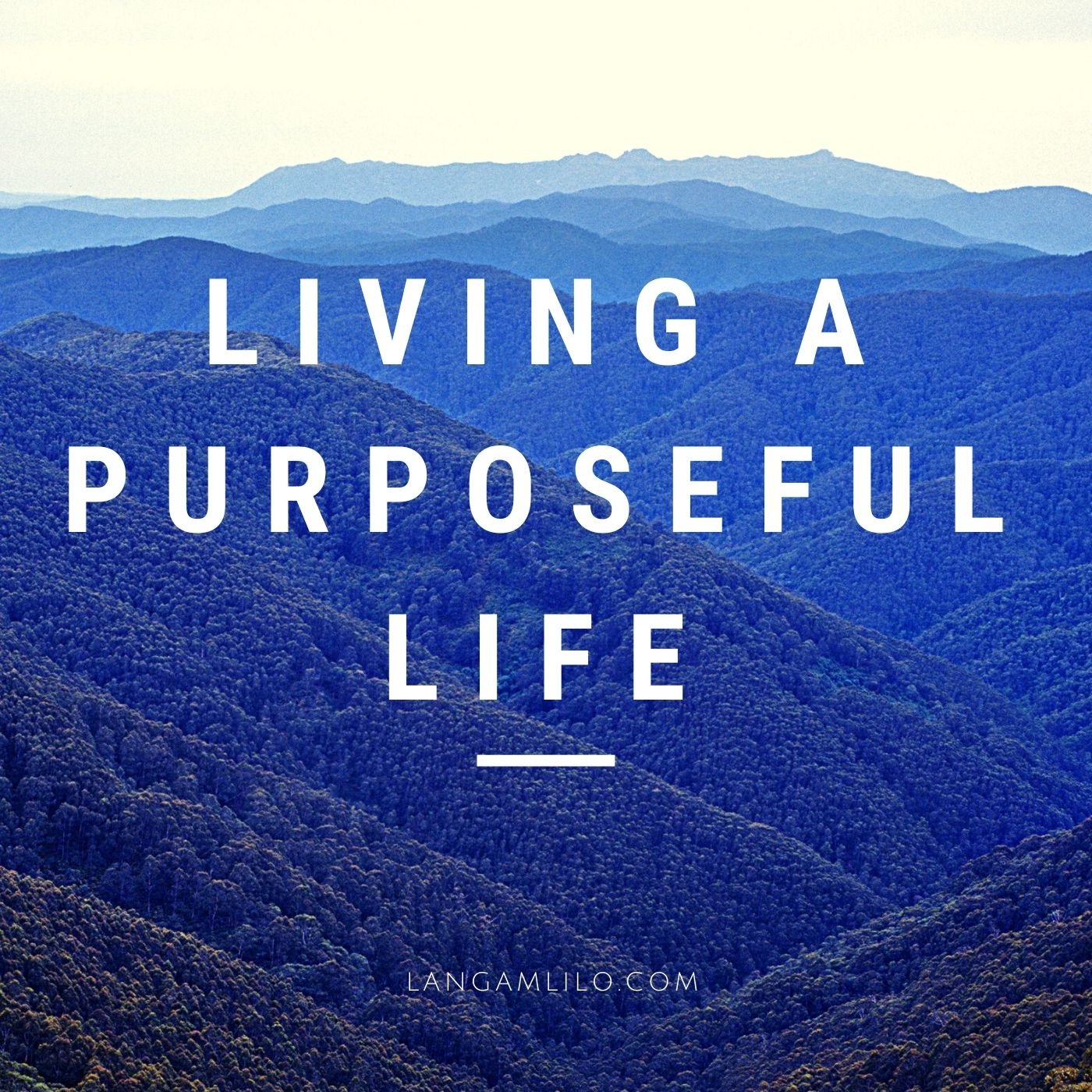 Living A Purposeful Life   Langa Blog